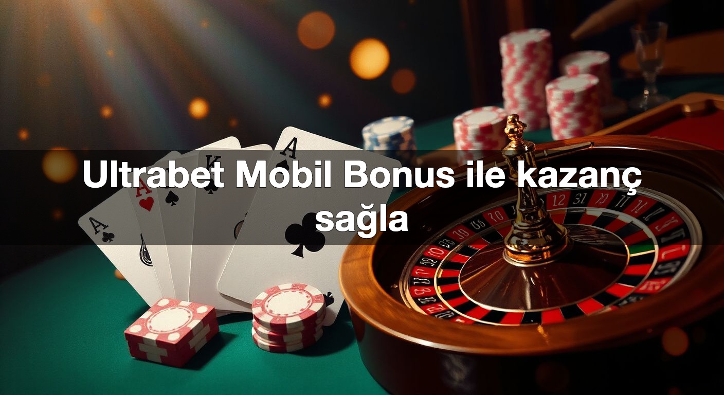 ultrabet mobil bonus ile kazan sa la 1789852300497